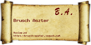 Brusch Aszter névjegykártya